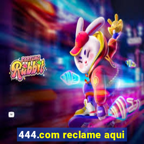 444.com reclame aqui